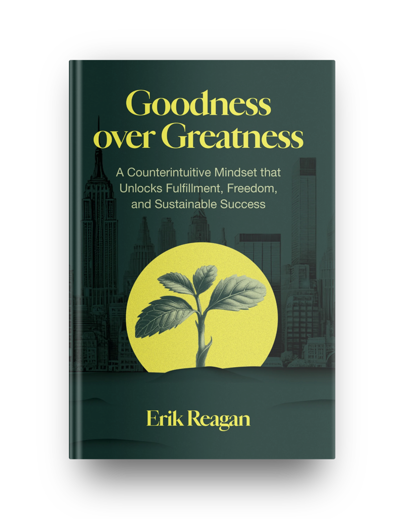 Goodness over Greatness book by Erik Reagan