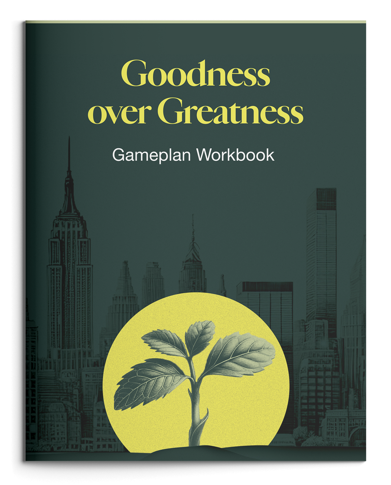 Goodness over Greatness Gameplan Workbook